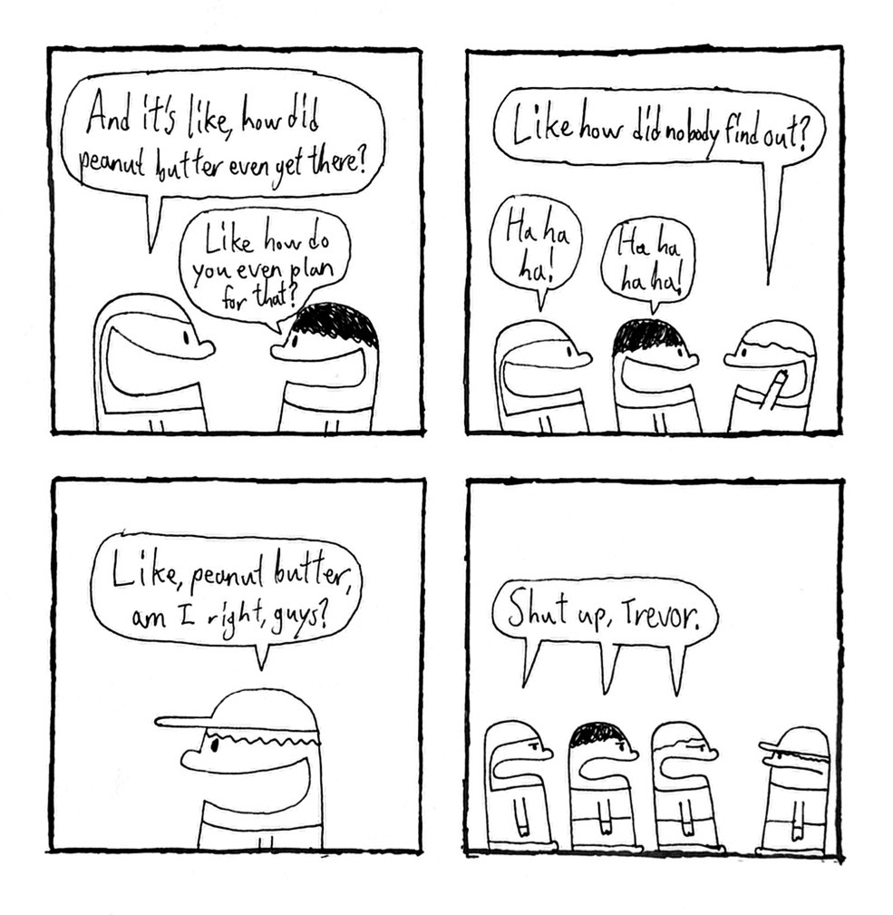 Yeah, shut up, Trevor